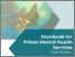 [thumbnail of QNPMHS-Standards-for-Prison-Mental-Health-Services-Publication-6th-Edition.pdf]