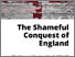 [thumbnail of The Shameful Conquest of England.pdf]